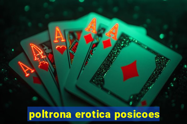 poltrona erotica posicoes